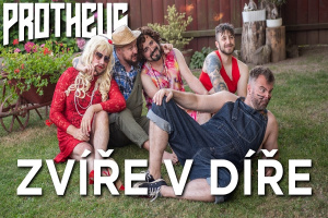 Novému klipu PROTHEUS dominuje krtek se slabostí k dírám i nevěrná „žena“. Budete řvát smíchy!